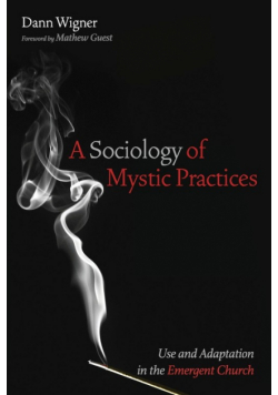 A Sociology of Mystic Practices