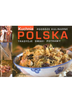 Podróże kulinarne Polska Tradycje smaki potrawy