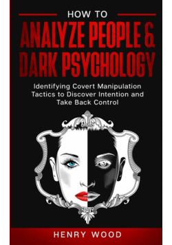 How to Analyze People &amp; Dark Psychology