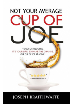 Not Your Average Cup of Joe