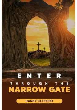 Enter Through The Narrow Gate