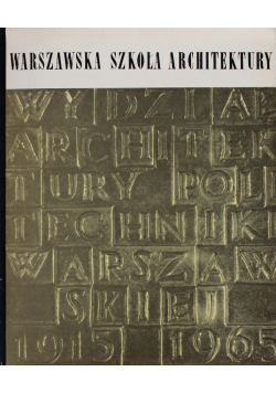 Warszawska Szkoła Architektury 1915 1965