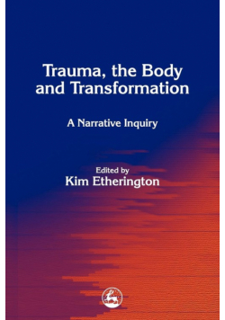 Trauma, the Body and Transformation
