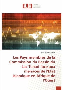 Les Pays membres de la Commission du Bassin du Lac Tchad face aux menaces de l'État Islamique en Afrique de l'Ouest