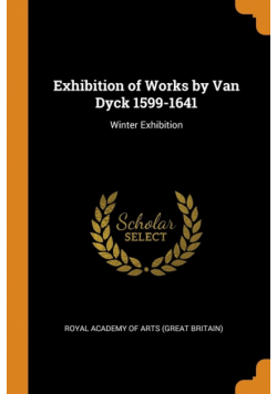 Exhibition of Works by Van Dyck 1599-1641