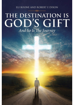 The Destination Is God's Gift And So Is The Journey