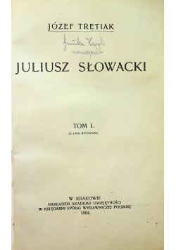 Juliusz Słowacki Tom I 1904 r