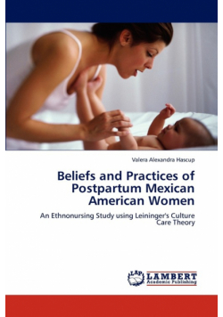 Beliefs and Practices of Postpartum Mexican American Women