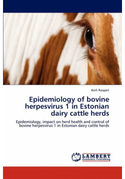 Epidemiology of Bovine Herpesvirus 1 in Estonian Dairy Cattle Herds