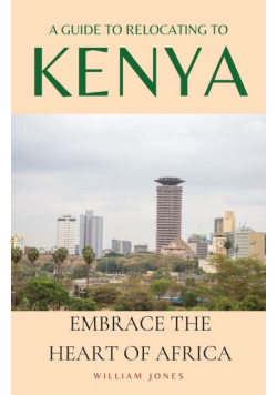 A Guide to Relocating to Kenya