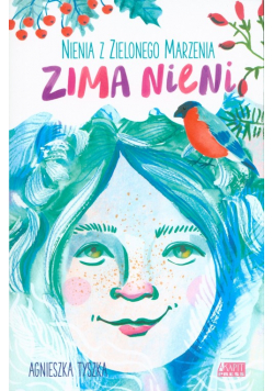 Nienia z Zielonego Marzenia. Zima Nieni