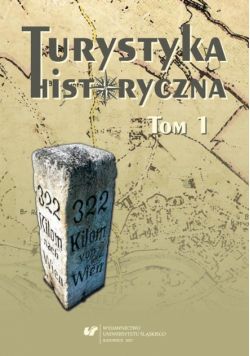 Turystyka historyczna T. 1