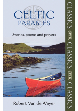 Celtic Parables - Stories, poems and prayers