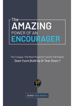 The Amazing Power of an Encourager