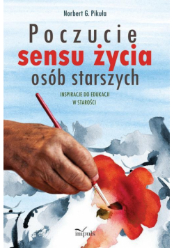 Poczucie sensu życia osób starszych