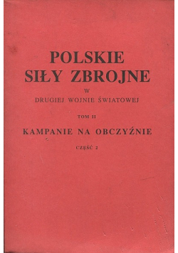 Polskie siły zbrojne w drugiej Wojnie Światowej Tom II Część 2