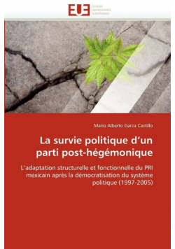 La survie politique d''un parti post-hégémonique