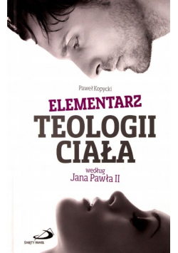 Elementarz teologii ciała według Jana Pawła II