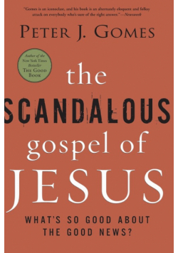 Scandalous Gospel of Jesus, The