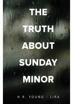 The Truth About Sunday Minor