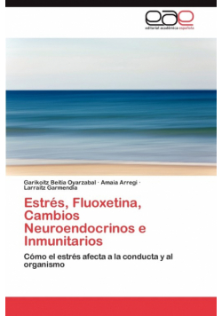 Estres, Fluoxetina, Cambios Neuroendocrinos E Inmunitarios