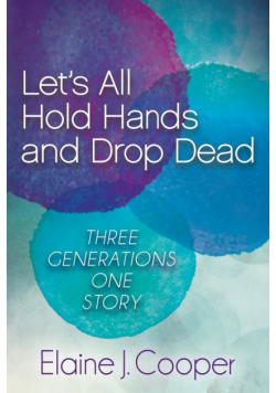 Let's All Hold Hands and Drop Dead