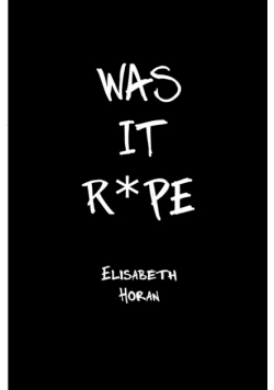 Was It R*pe