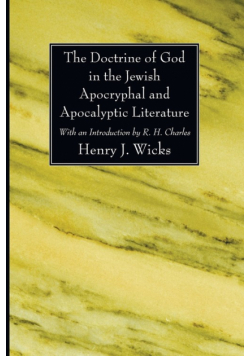 The Doctrine of God in the Jewish Apocryphal and Apocalyptic Literature