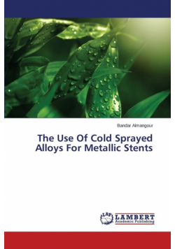 The Use of Cold Sprayed Alloys for Metallic Stents
