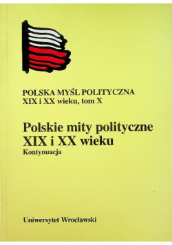 Polskie mity polityczne XIX i XX wieku