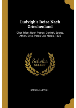 Ludvigh's Reise Nach Griechenland