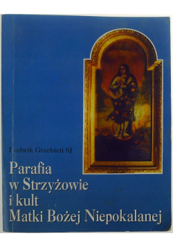 Parafia w Strzyżowie i kult Matki Bożej Niepokalanej