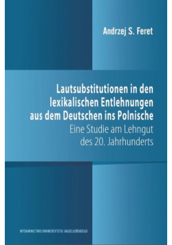 Lautsubstitutionen in den lexikalischen Entlehnungen aus dem Deutschen ins Polnische