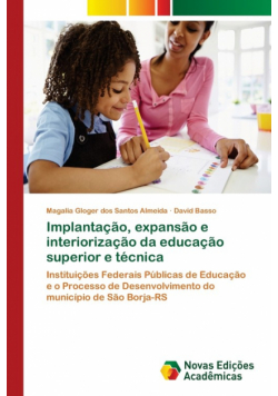 Implantação, expansão e interiorização da educação superior e técnica
