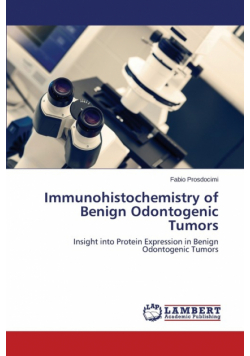 Immunohistochemistry of Benign Odontogenic Tumors