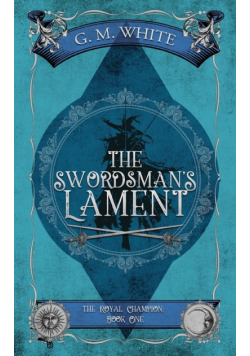 The Swordsman's Lament
