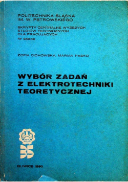Wybór zadań z elektrotechniki teoretycznej