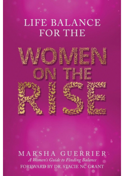 Life Balance for the Women on the Rise
