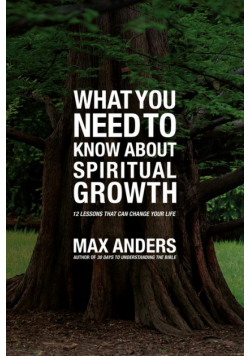 What You Need to Know about Spiritual Growth