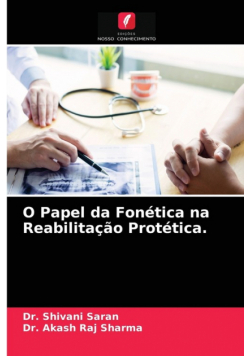 O Papel da Fonética na Reabilitação Protética.