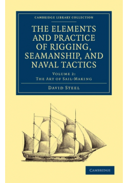 The Elements and Practice of Rigging, Seamanship, and Naval Tactics