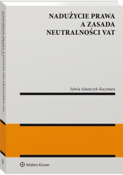 Nadużycie prawa a zasada neutralności VAT