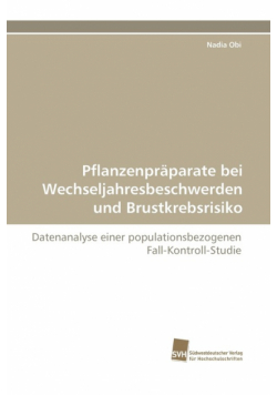 Pflanzenpraparate Bei Wechseljahresbeschwerden Und Brustkrebsrisiko