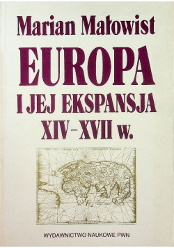 Europa i jej ekspansja XIV XVII w