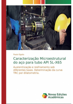 Caracterização Microestrutural do aço para tubo API 5L-X65