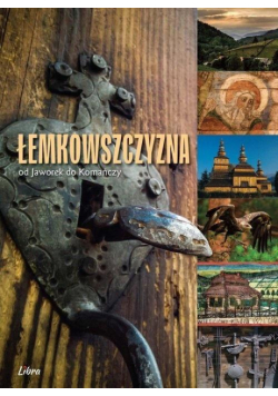 Łemkowszczyzna od Jaworek do Komańczy