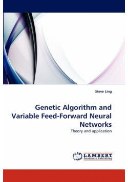 Genetic Algorithm and Variable Feed-Forward Neural Networks