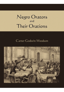 Negro Orators and Their Orations