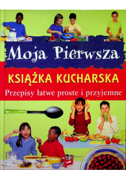 Moja pierwsza książka kucharska