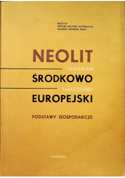 Neolit środkowoeuropejski podstawy gospodarcze